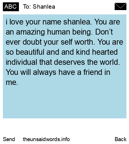 unsent message to Shanlea