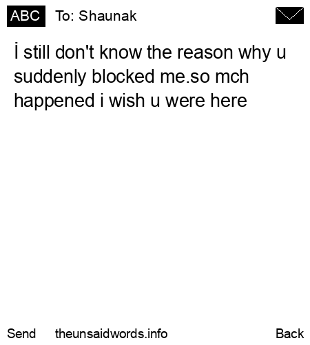 unsent message to Shaunak 