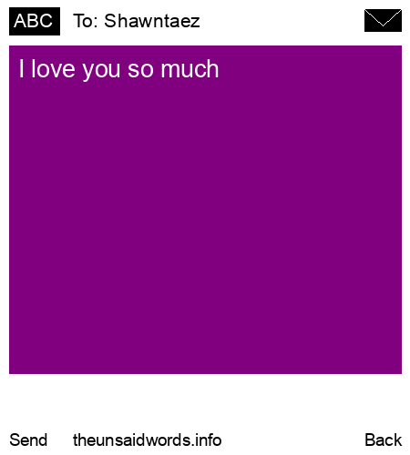 unsent message to Shawntaez