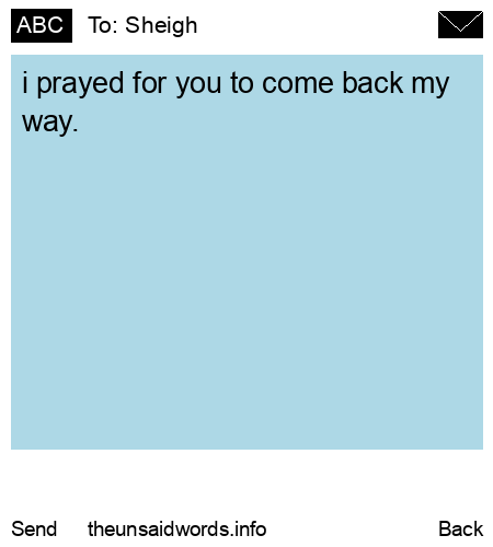 unsent message to Sheigh