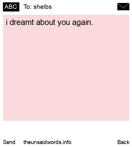 unsent message to shelbs