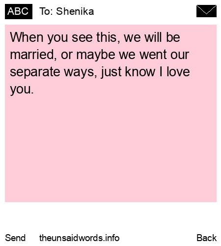 unsent message to Shenika