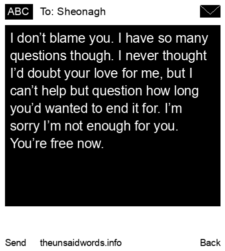unsent message to Sheonagh