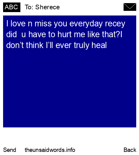 unsent message to Sherece