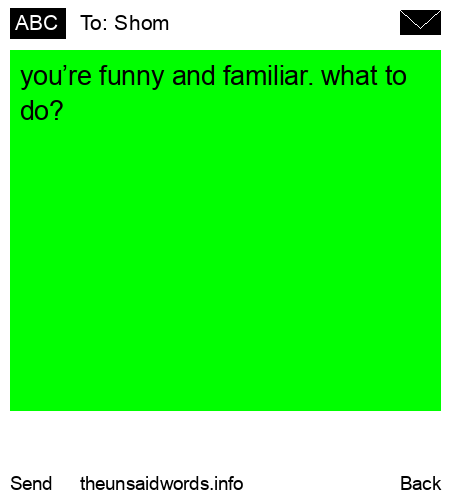 unsent message to Shom 