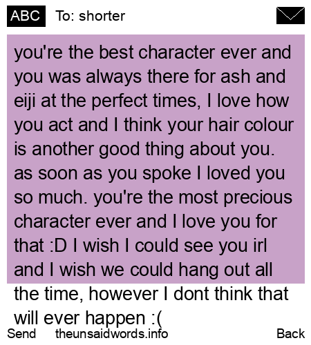 unsent message to shorter