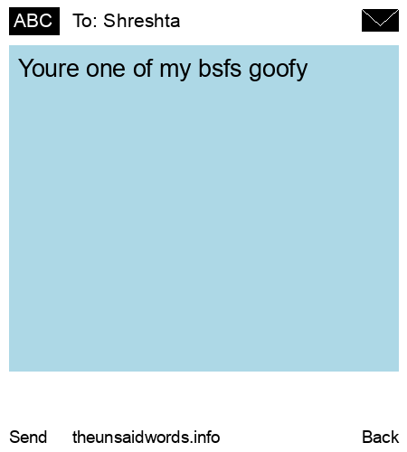 unsent message to Shreshta