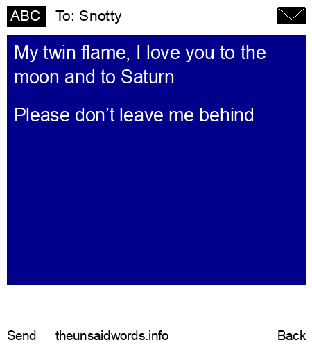 unsent message to Snotty
