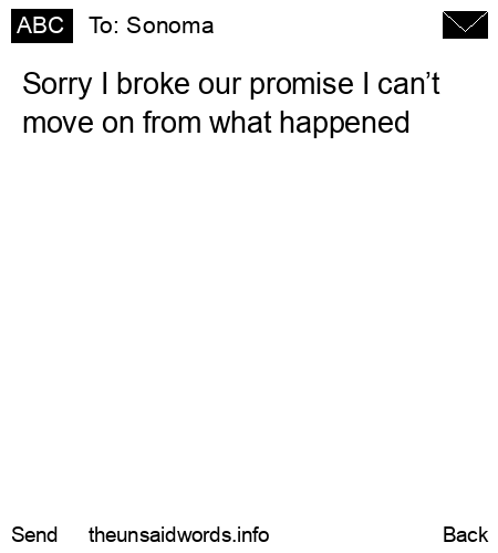 unsent message to Sonoma 
