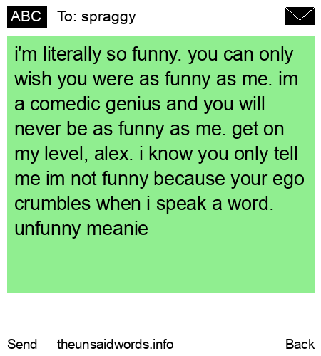 unsent message to spraggy