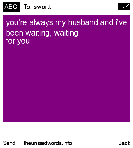 unsent message to swortt