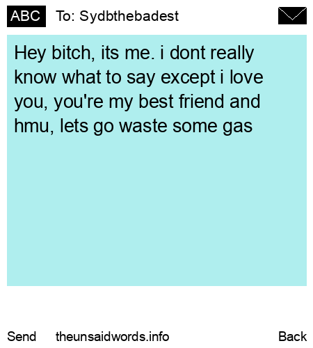 unsent message to Sydbthebadest