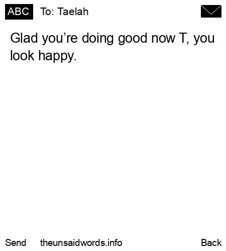unsent message to Taelah