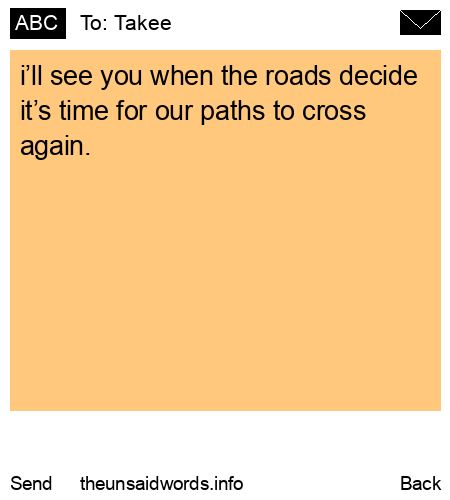 unsent message to Takee