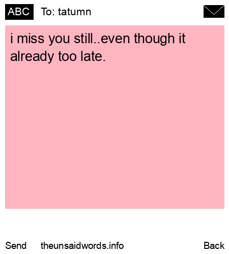 unsent message to tatumn