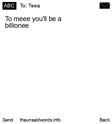 unsent message to Teea