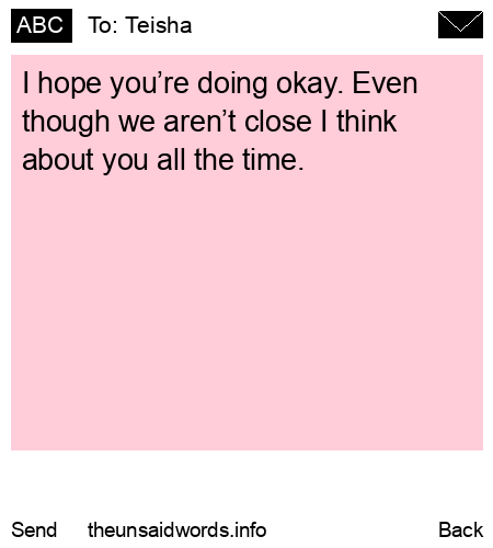 unsent message to Teisha