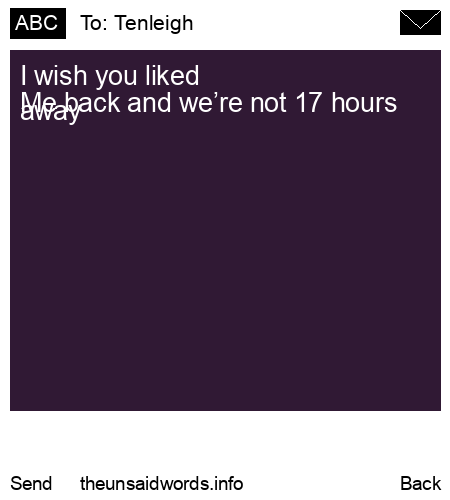 unsent message to Tenleigh