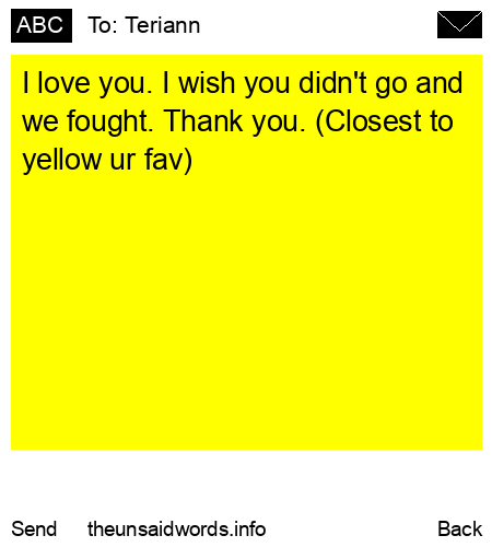 unsent message to Teriann