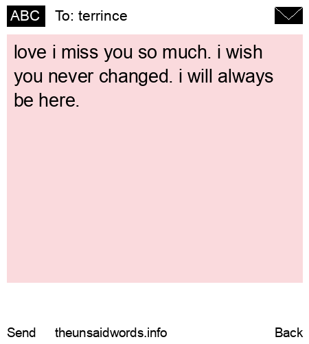 unsent message to terrince