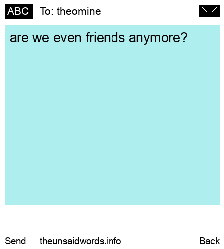 unsent message to theomine