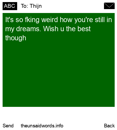 unsent message to Thijn