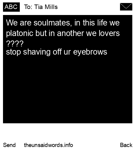 unsent message to Tia Mills