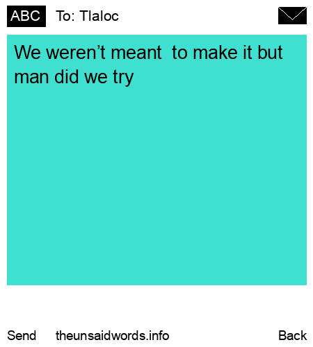 unsent message to Tlaloc