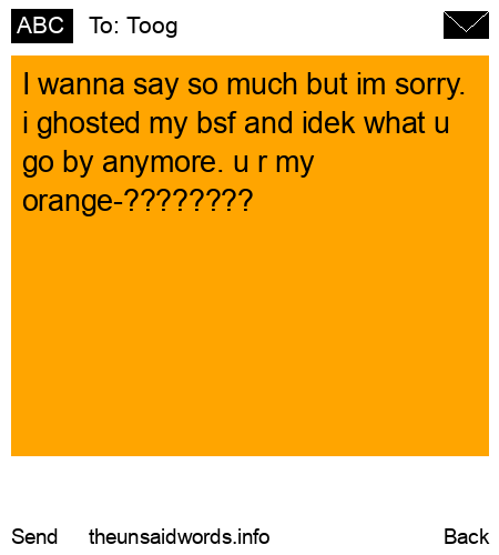 unsent message to Toog