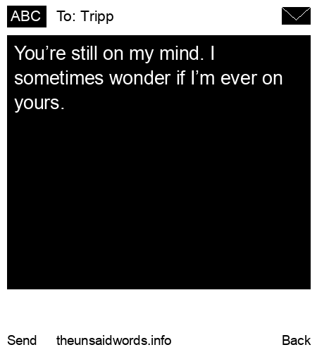 unsent message to Tripp