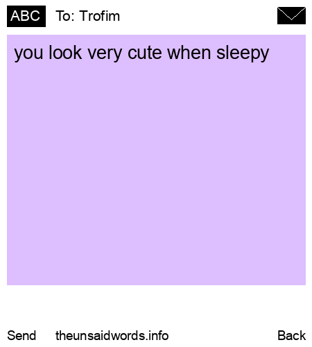 unsent message to Trofim 