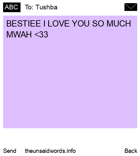 unsent message to Tushba 