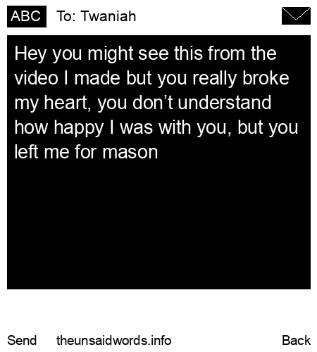 unsent message to Twaniah