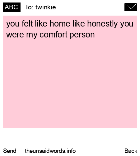unsent message to twinkie