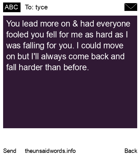 unsent message to tyce