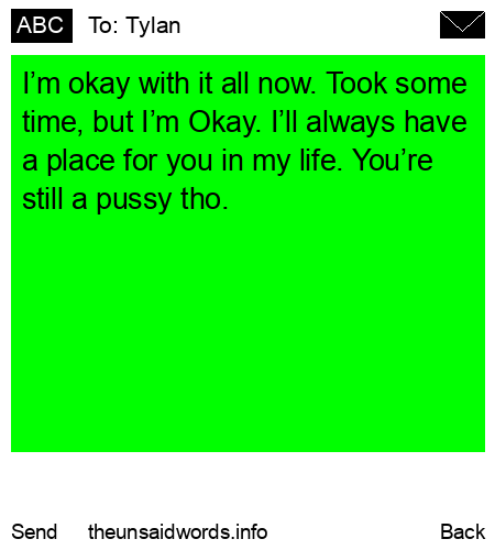 unsent message to Tylan