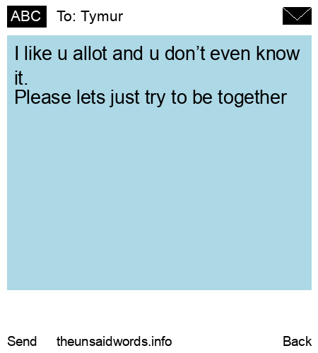 unsent message to Tymur