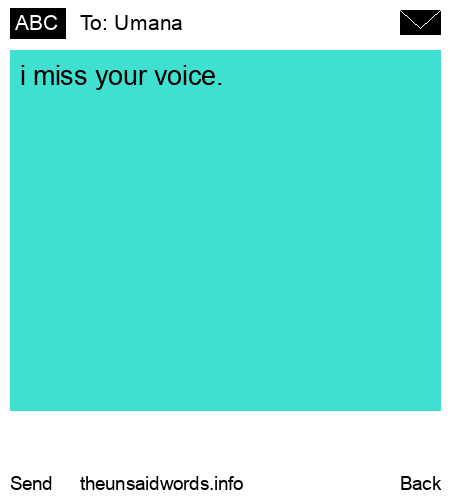 unsent message to Umana 