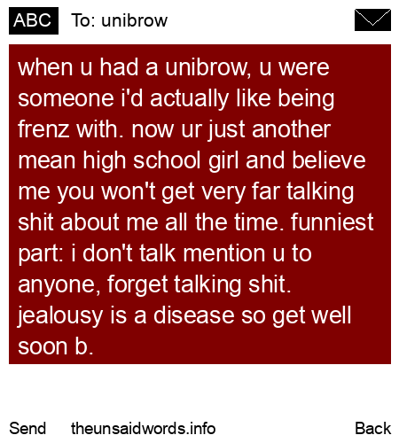 unsent message to unibrow