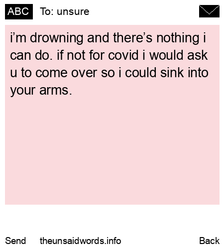 unsent message to unsure