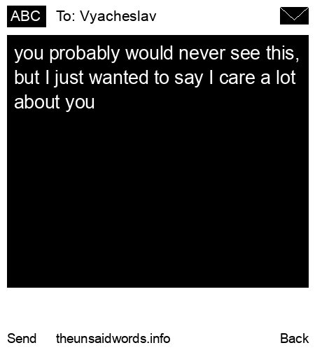 unsent message to Vyacheslav