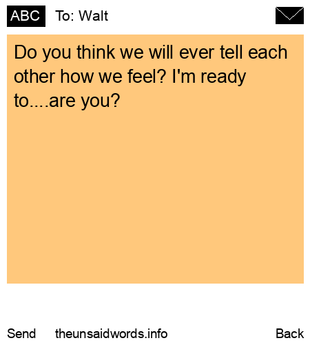 unsent message to Walt
