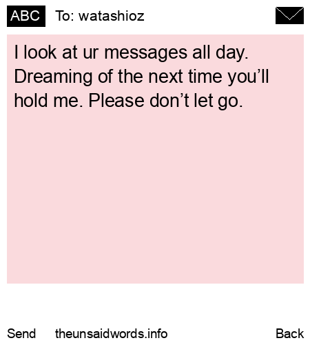 unsent message to watashioz