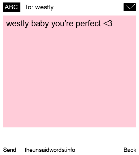 unsent message to westly