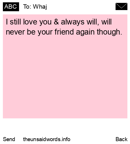 unsent message to Whaj