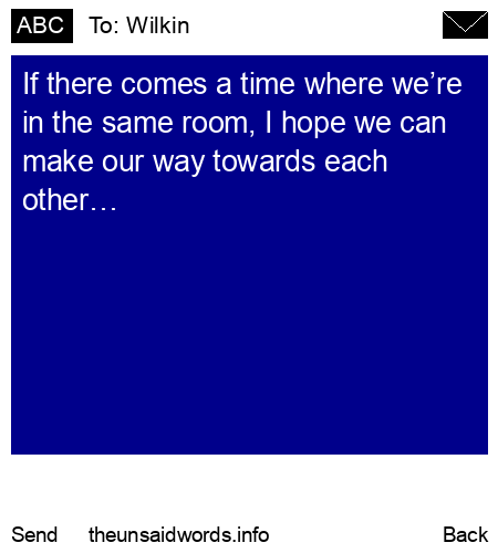 unsent message to Wilkin
