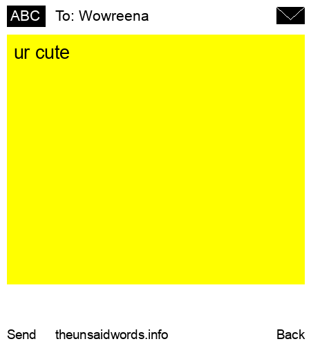 unsent message to Wowreena