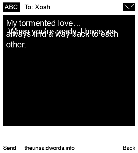 unsent message to Xosh 