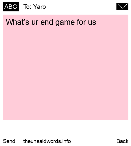 unsent message to Yaro