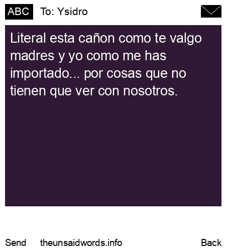 unsent message to Ysidro